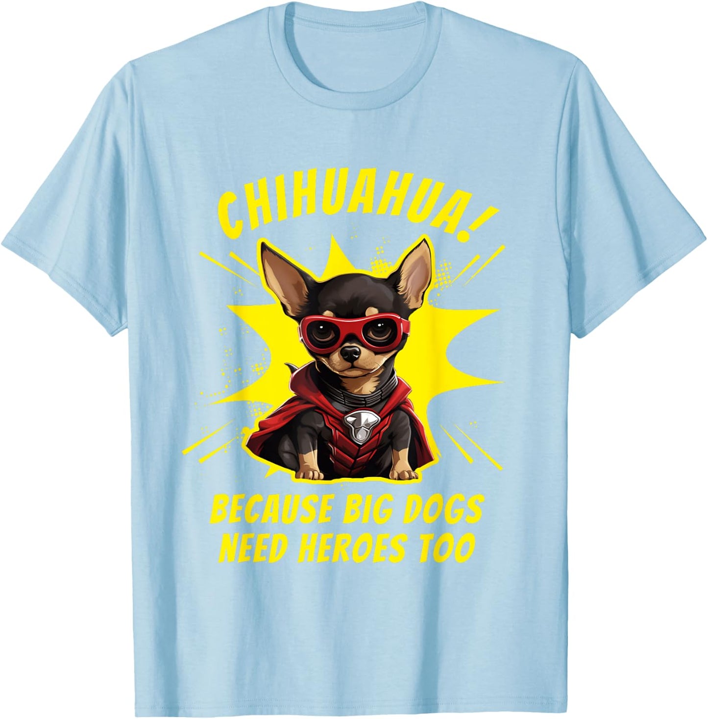 Chihuahua Dog Mom Dad Funny Superhero Chihuahua Men Women Kids T-Shirt - T-Shirt | Light Blue