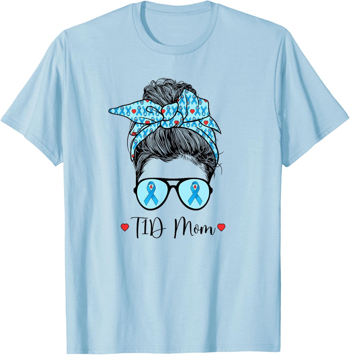 T1D Mom Diabetes Warrior Mother Type 1 Diabetic Warrior T-Shirt - T-Shirt | Light Blue