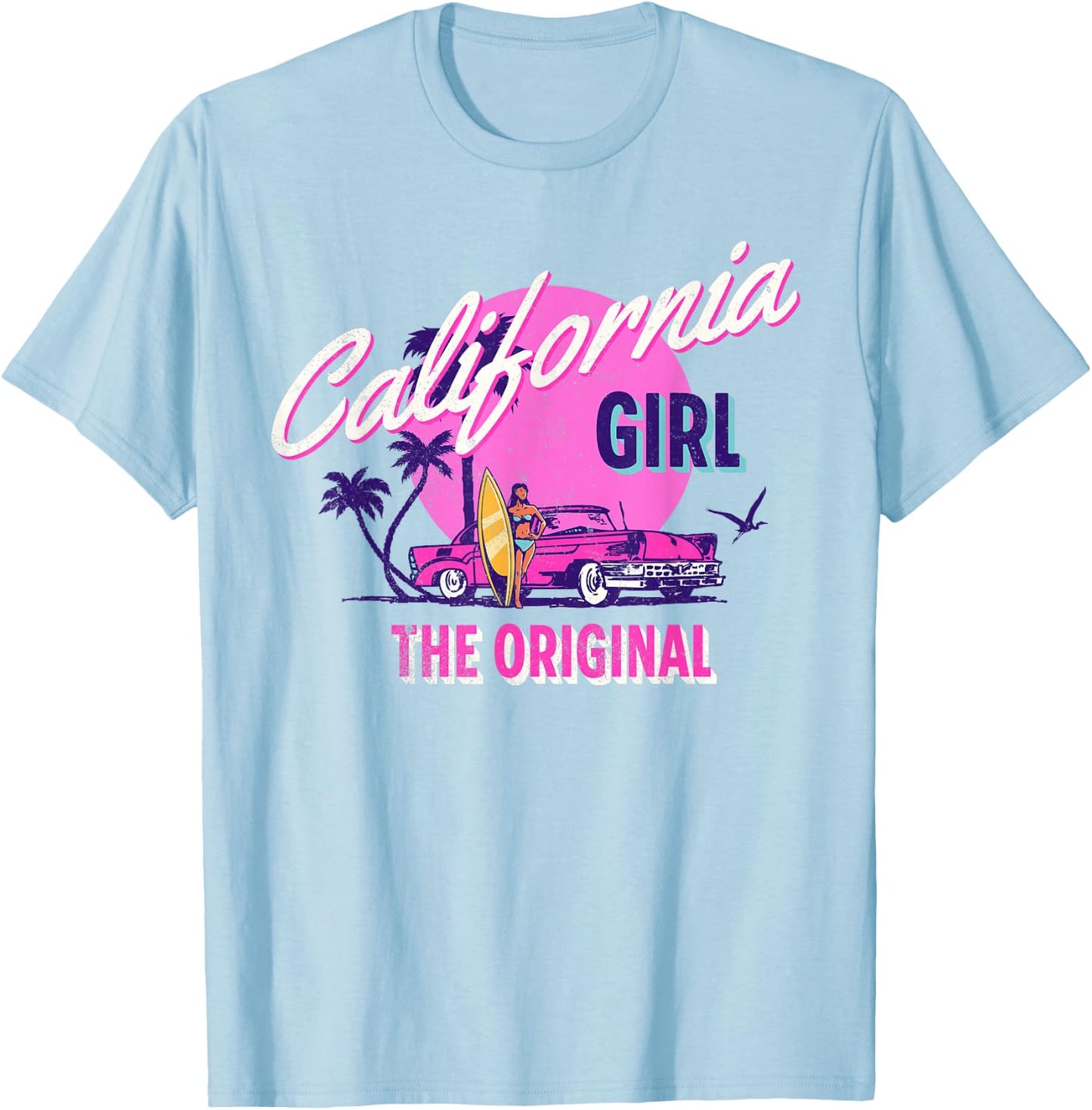 The Original California Girl | Cute Pink Girly California T-Shirt - T-Shirt | Light Blue