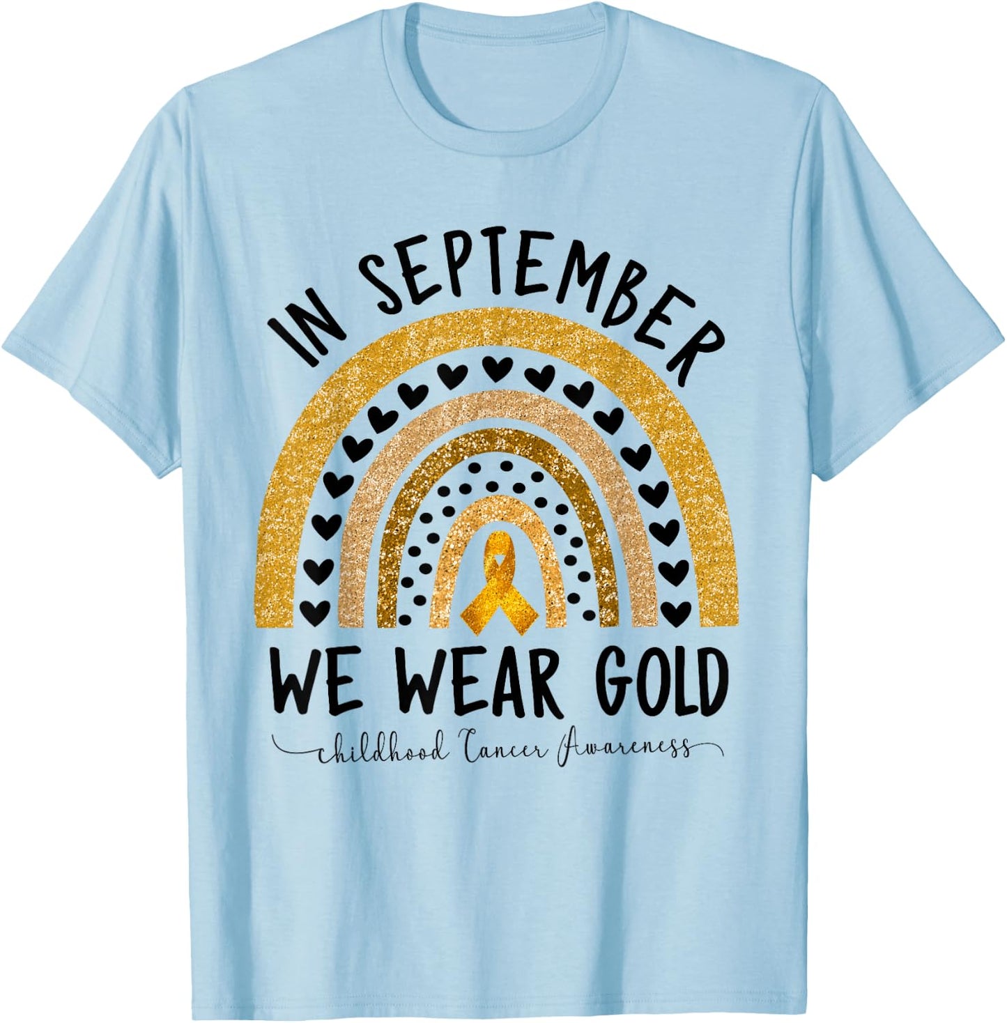 Childhood Cancer Awareness Shirts In September We Wear Gold T-Shirt - T-Shirt | Light Blue