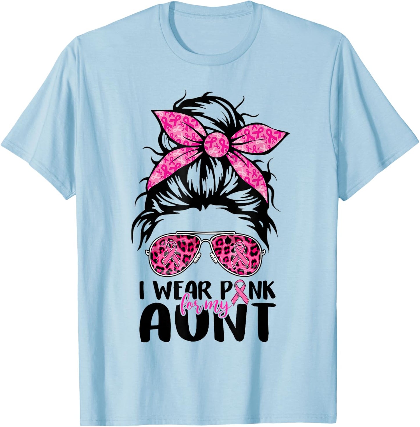 I Wear Pink For My Aunt Messy Bun Breast Cancer Support T-Shirt - T-Shirt | Light Blue