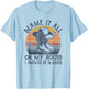 Blame It All On My Roots Cowboy Hat Western Country Music T-Shirt - T-Shirt | Light Blue