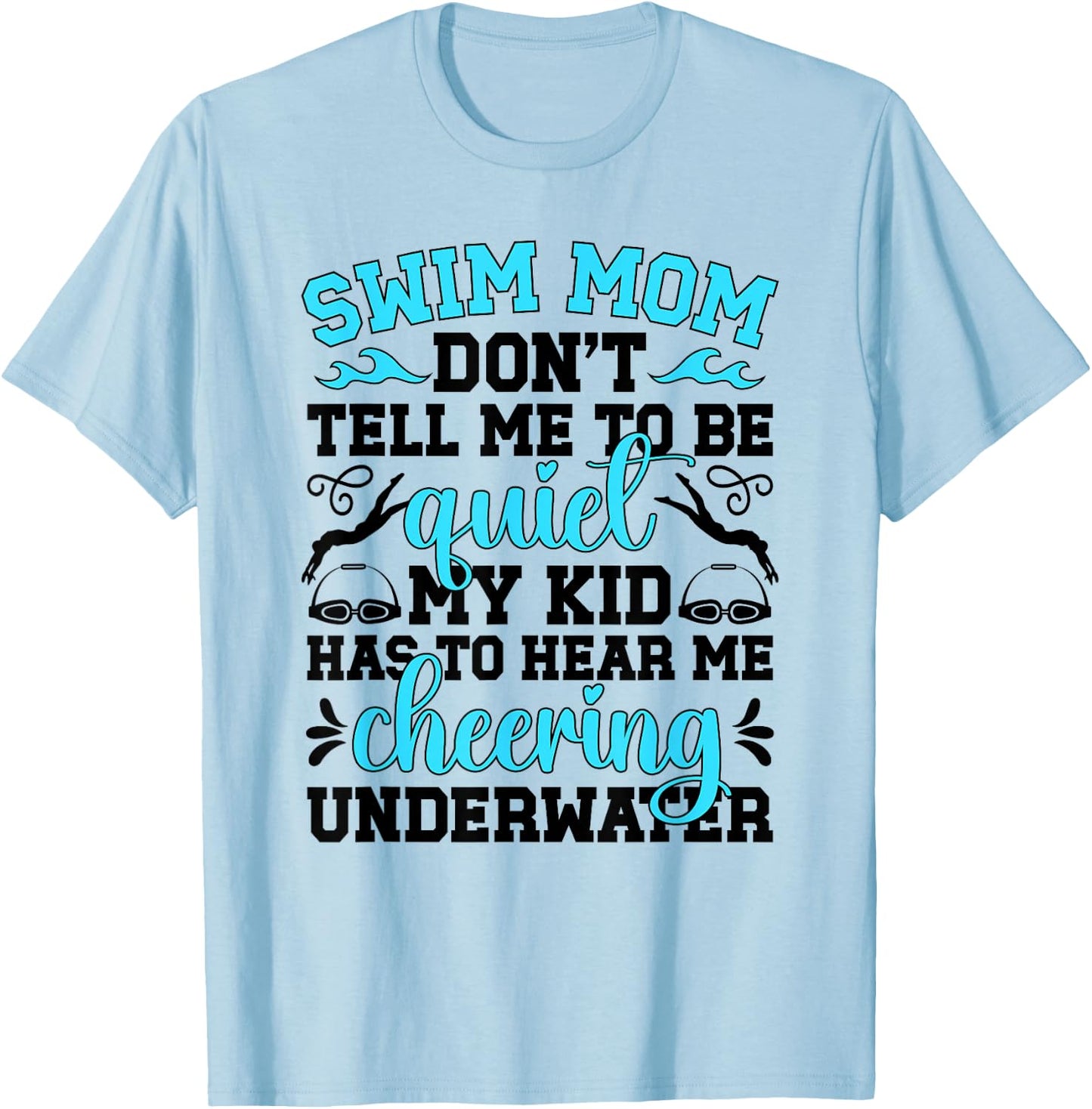 Swim Mom Funny Swimming Mama of A Swimmer Mom Swim Mother T-Shirt - T-Shirt | Light Blue
