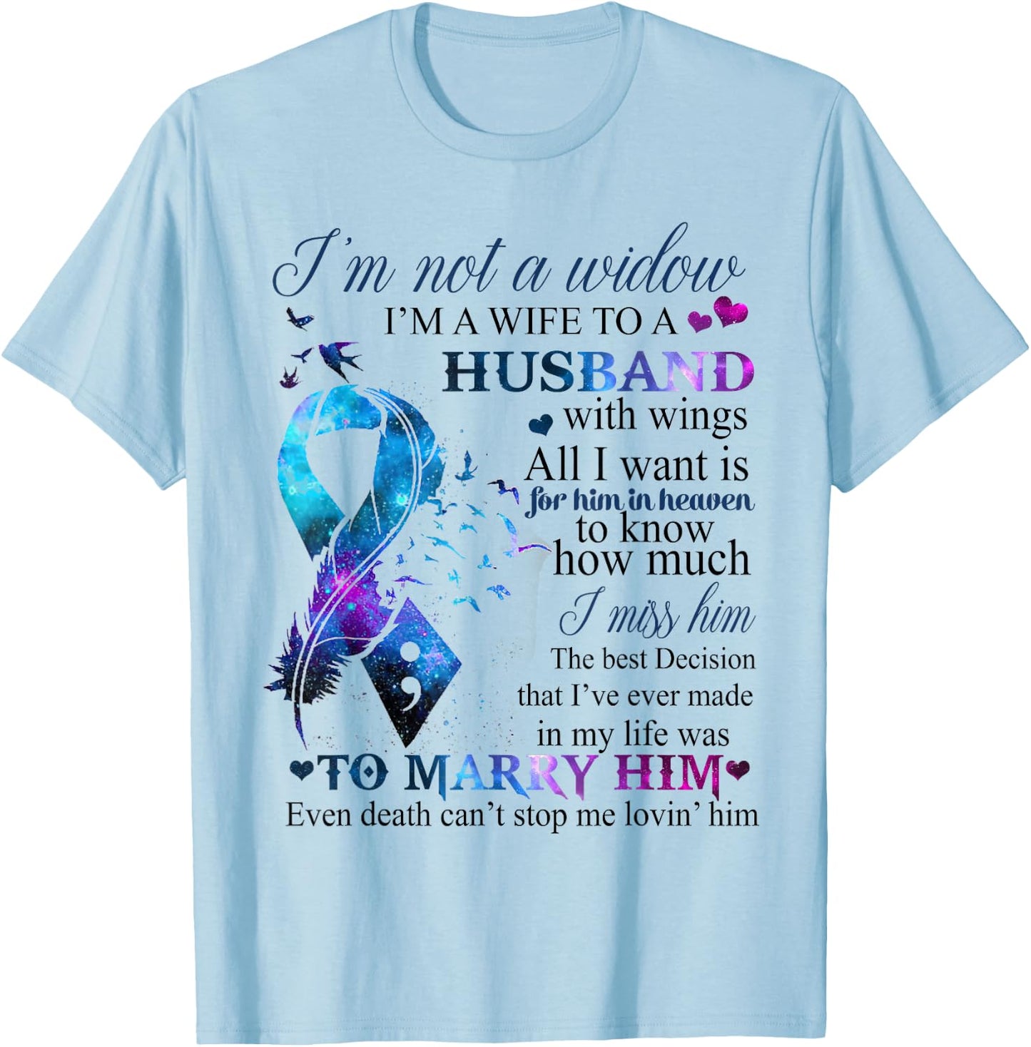 I'm Not A Widow I'm A Wife To A Beautiful Husband With Wings T-Shirt - T-Shirt | Light Blue