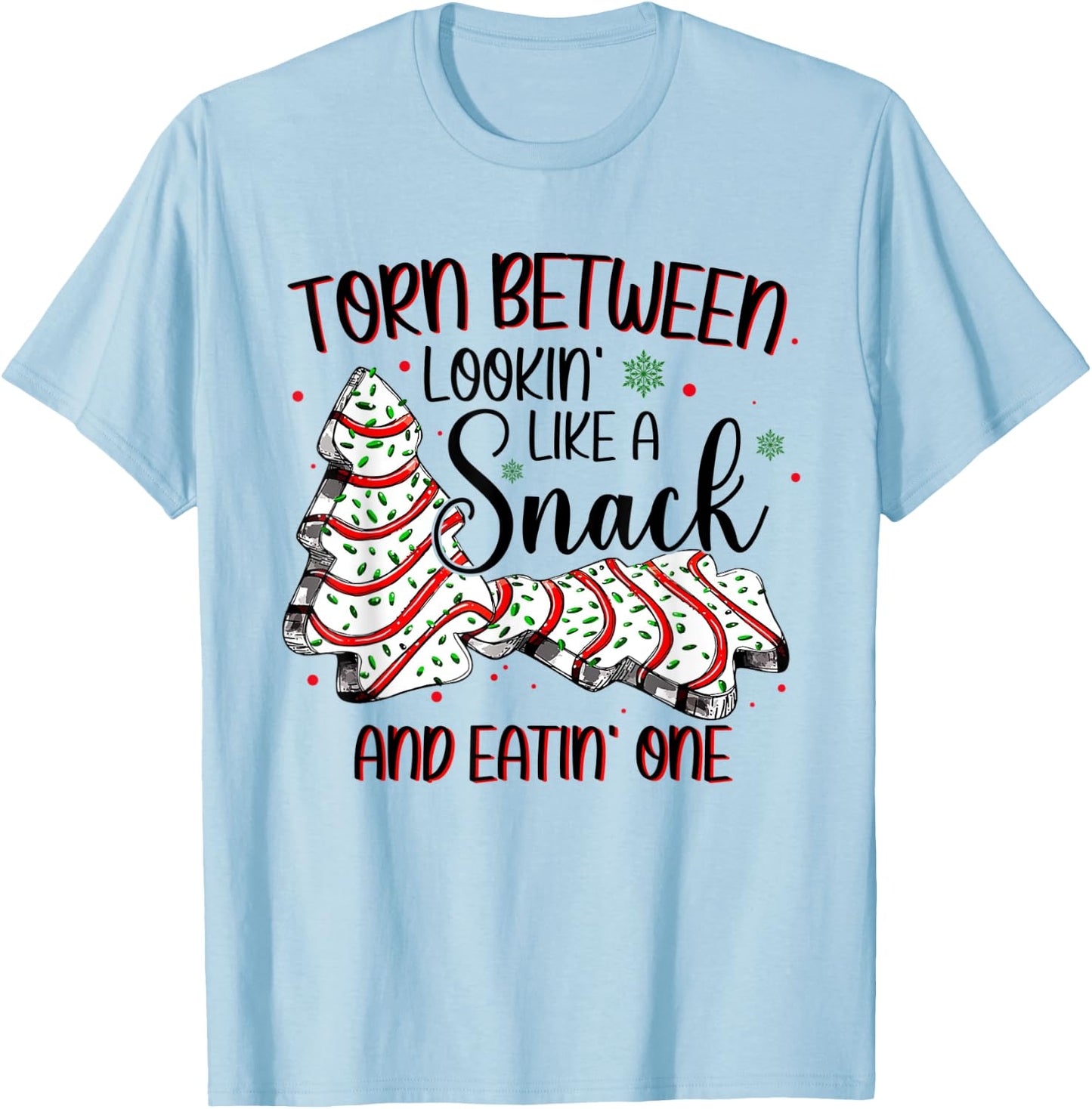 Torn Between Looking Like A Snack Or Eating One Christmas T-Shirt - T-Shirt | Light Blue