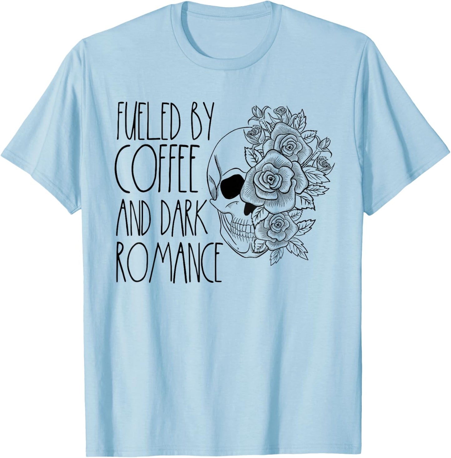 Dark Romance Reader Women Coffee Lover Spicy Book Merch T-Shirt - T-Shirt | Light Blue