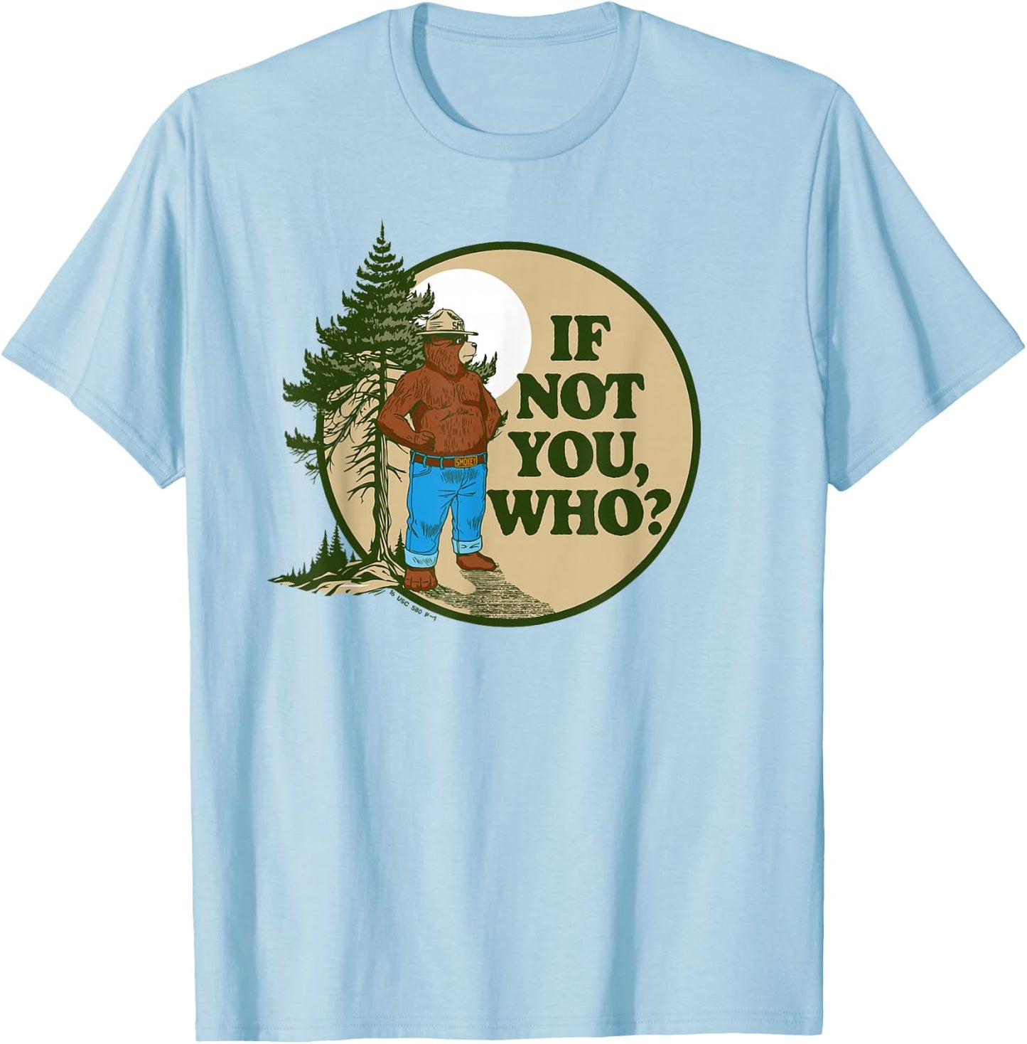 If Not You Who? Smokey Bear & Pine Tree Outdoor Badge T-Shirt - T-Shirt | Light Blue