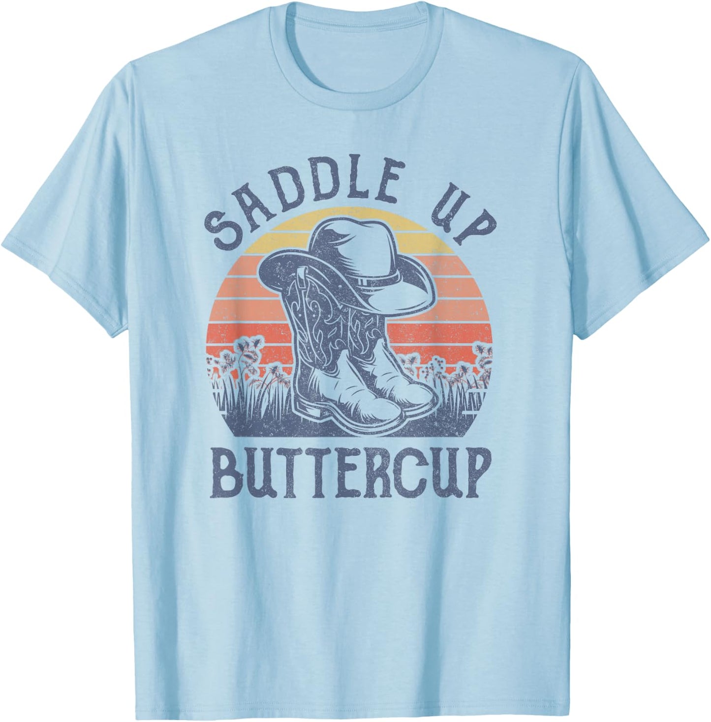 Saddle Up Buttercup Cowboy Hat Western Life Country Music T-Shirt - T-Shirt | Light Blue