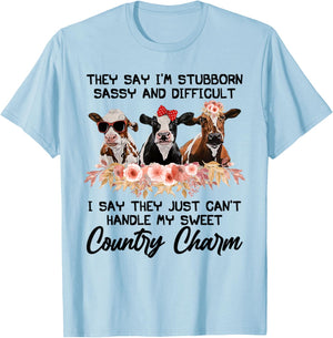 They Say I'm Stubborn Sassy And Difficult I Say They Can't T-Shirt - T-Shirt | Light Blue