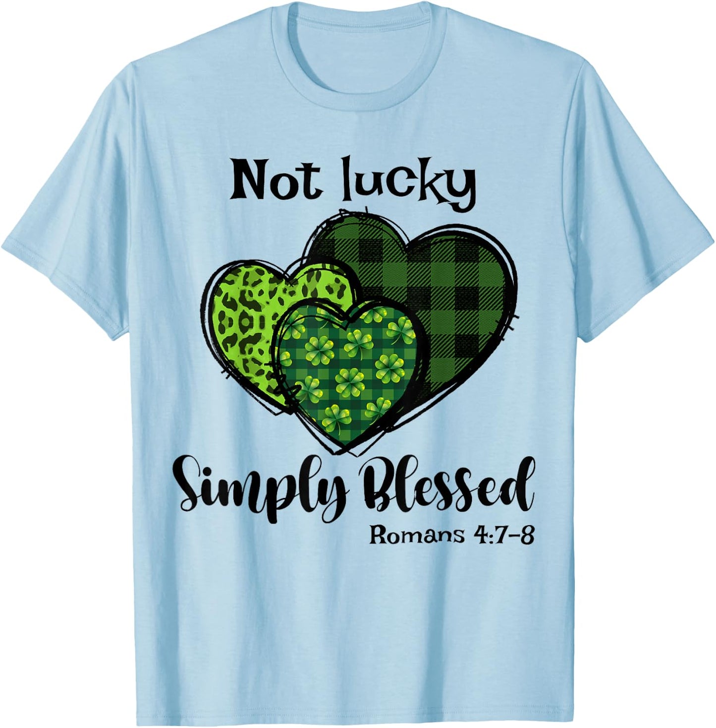 Not Lucky Simply Blessed Christian Shamrock St Patricks Day T-Shirt - T-Shirt | Light Blue