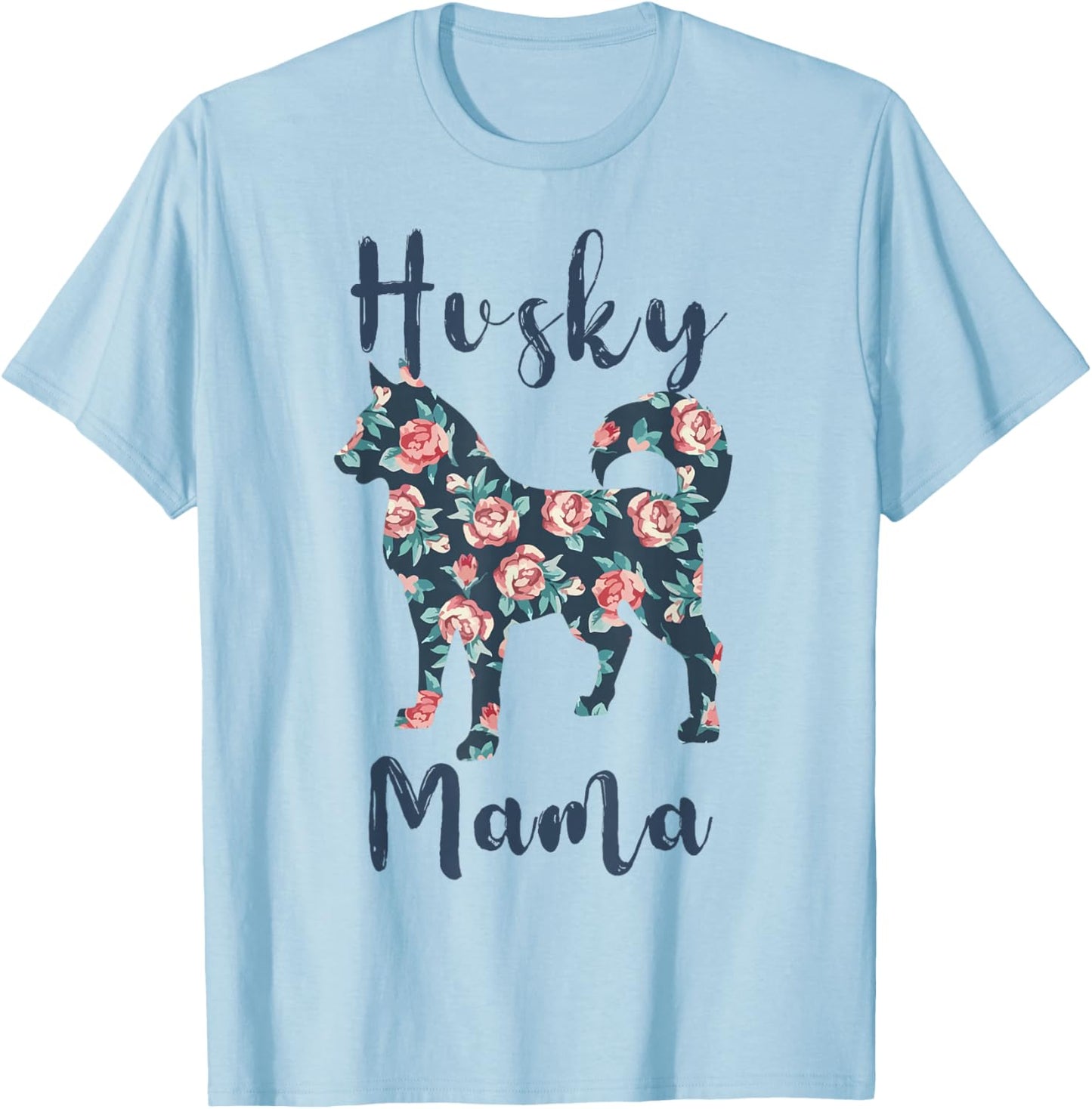 Husky Mom Shirt Women Siberian-Husky Mama Mother Day Gift T-Shirt - T-Shirt | Light Blue