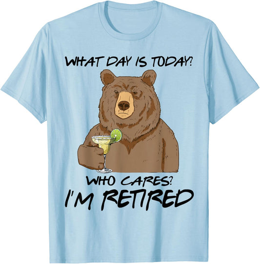 Bear Drink Margarita What Day Is Today Who Cares I'm Retired T-Shirt - T-Shirt | Light Blue