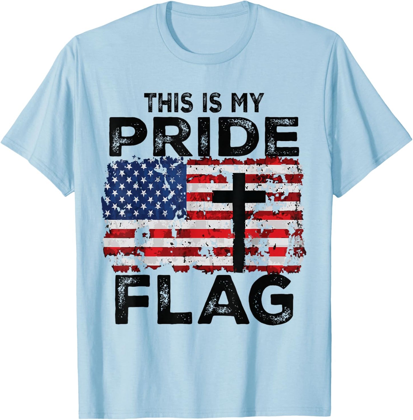 This is My Pride Flag Jesus Cross USA American 4th of July T-Shirt - T-Shirt | Light Blue