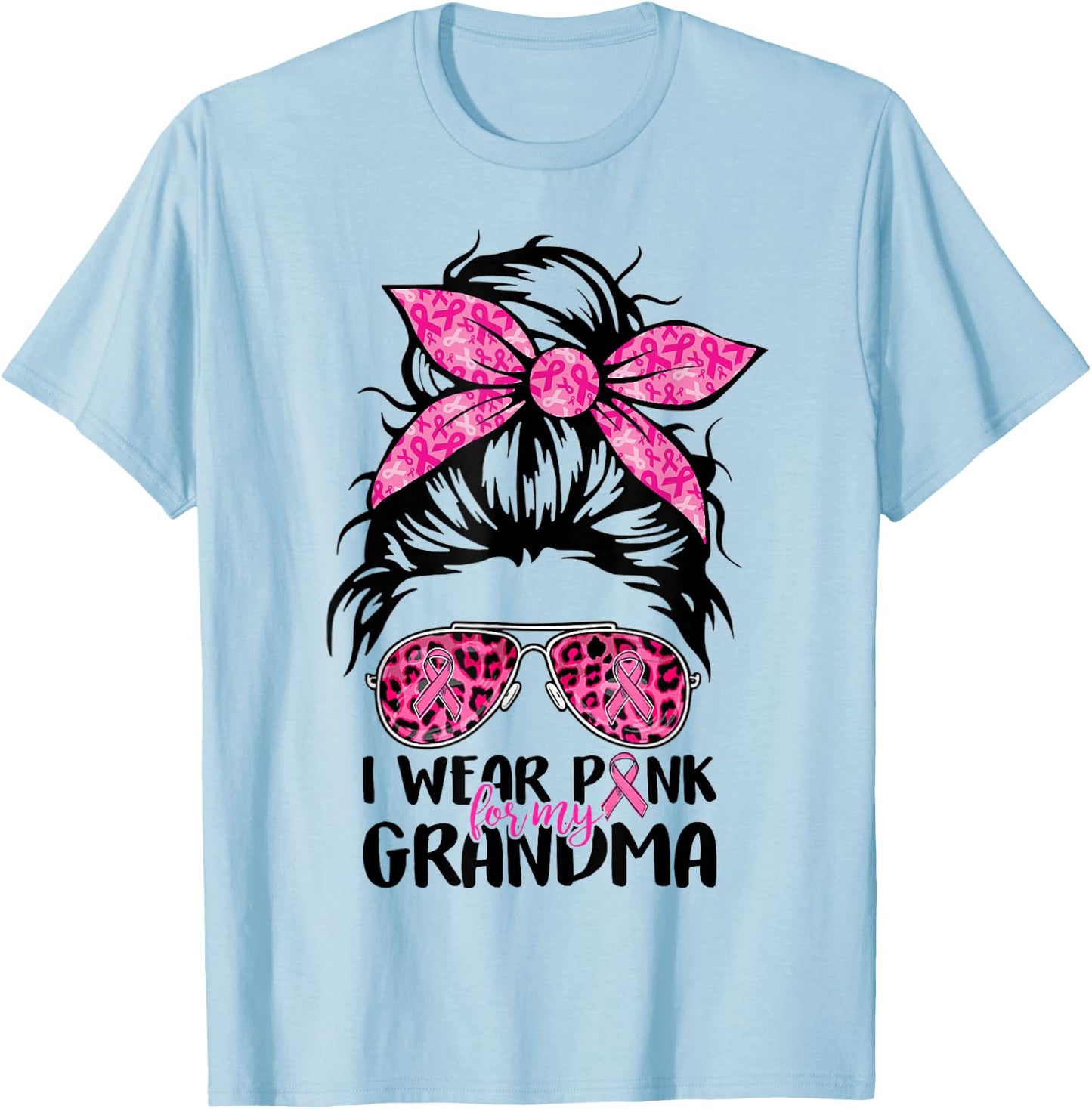 Messy Bun I Wear Pink For My Grandma Breast Cancer Support T-Shirt - T-Shirt | Light Blue