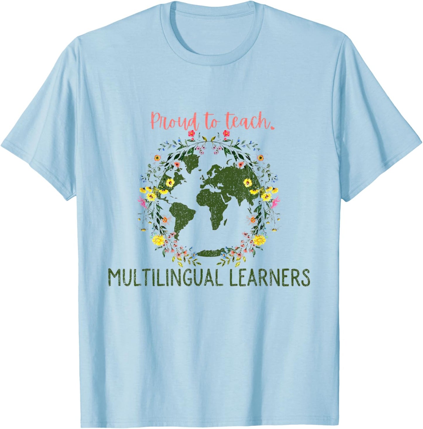 ESL Multilingual Teacher Multilingual English Teacher Bac T-Shirt - T-Shirt | Light Blue