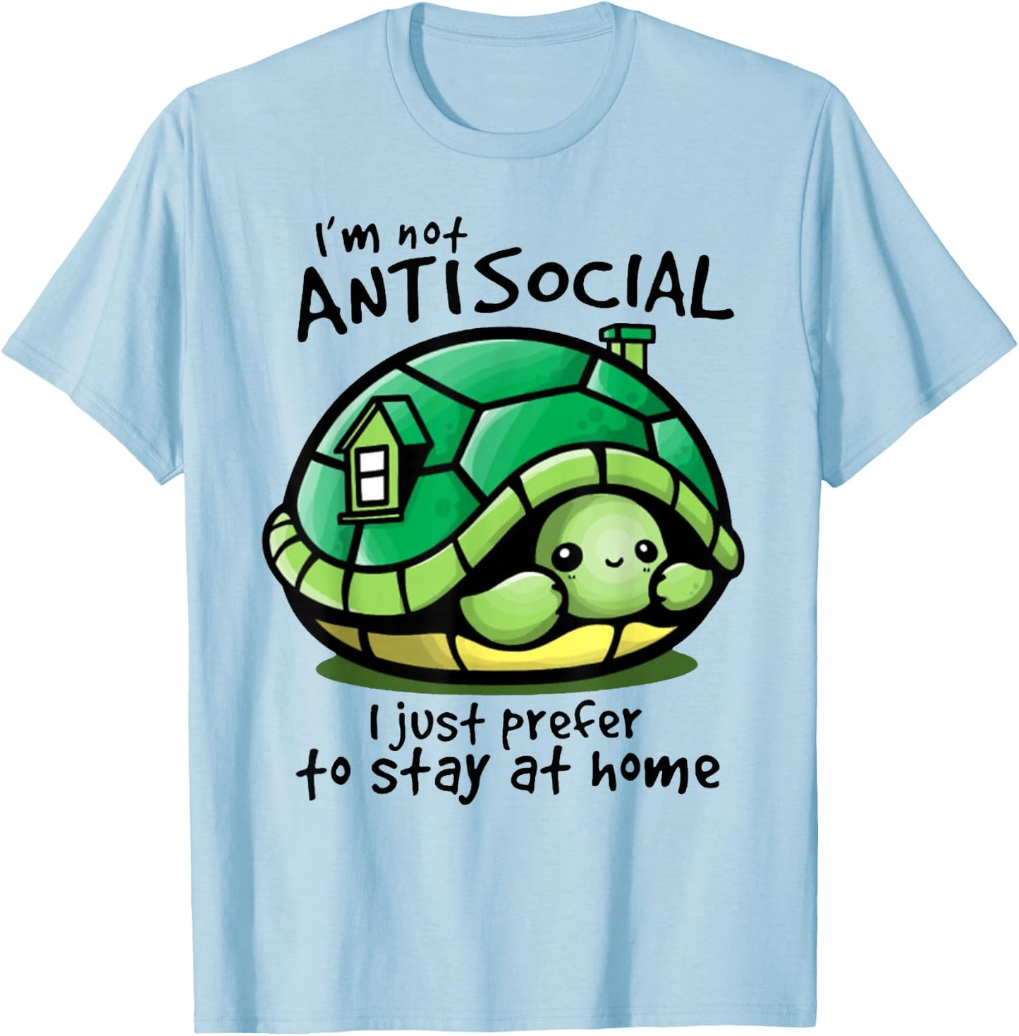 Im Not Antisocial I Just Prefer To Stay At Home Turtle Lover T-Shirt - T-Shirt | Light Blue