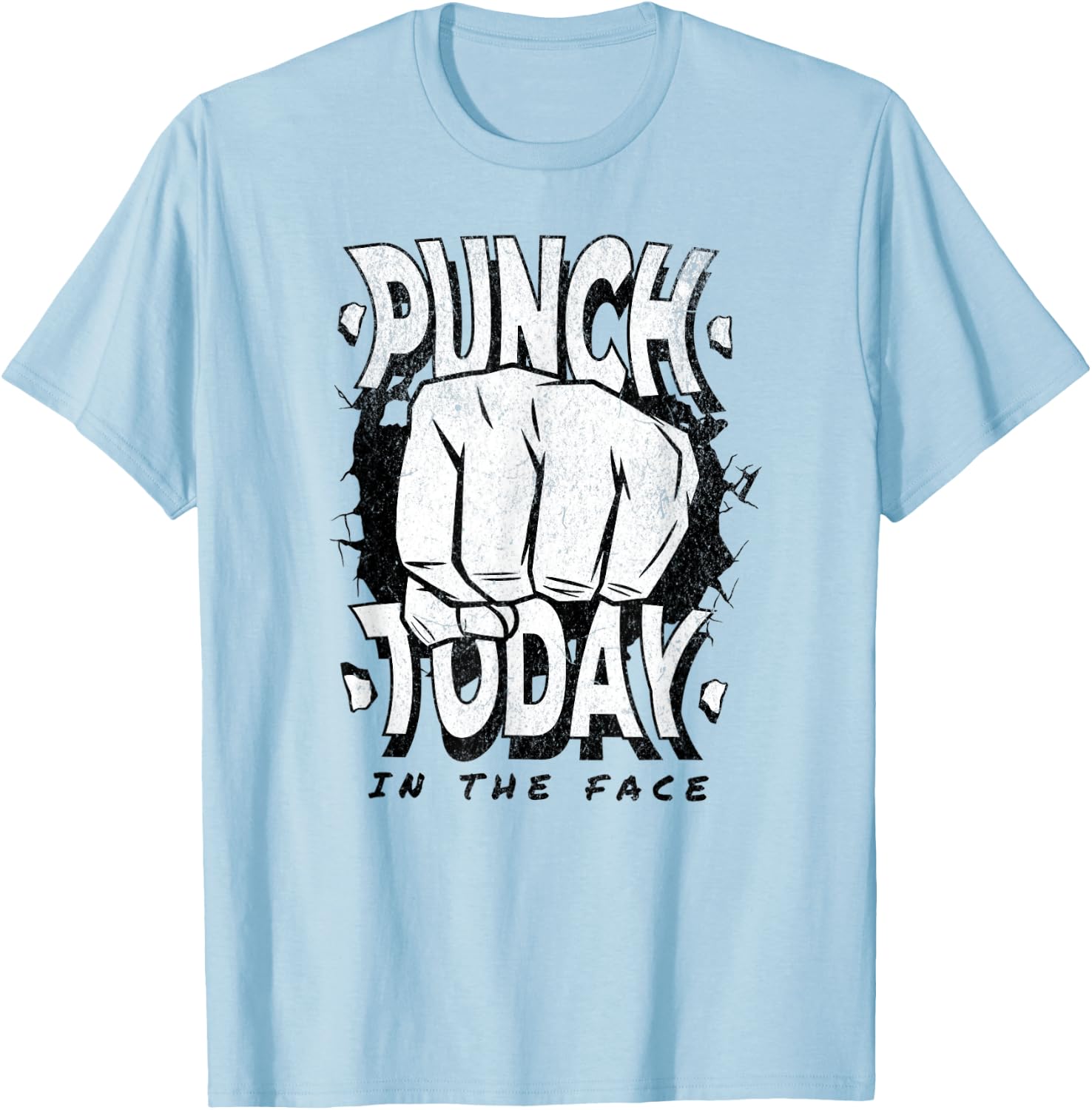 Punch today in the face, motivation funny gym work out T-Shirt - T-Shirt | Light Blue