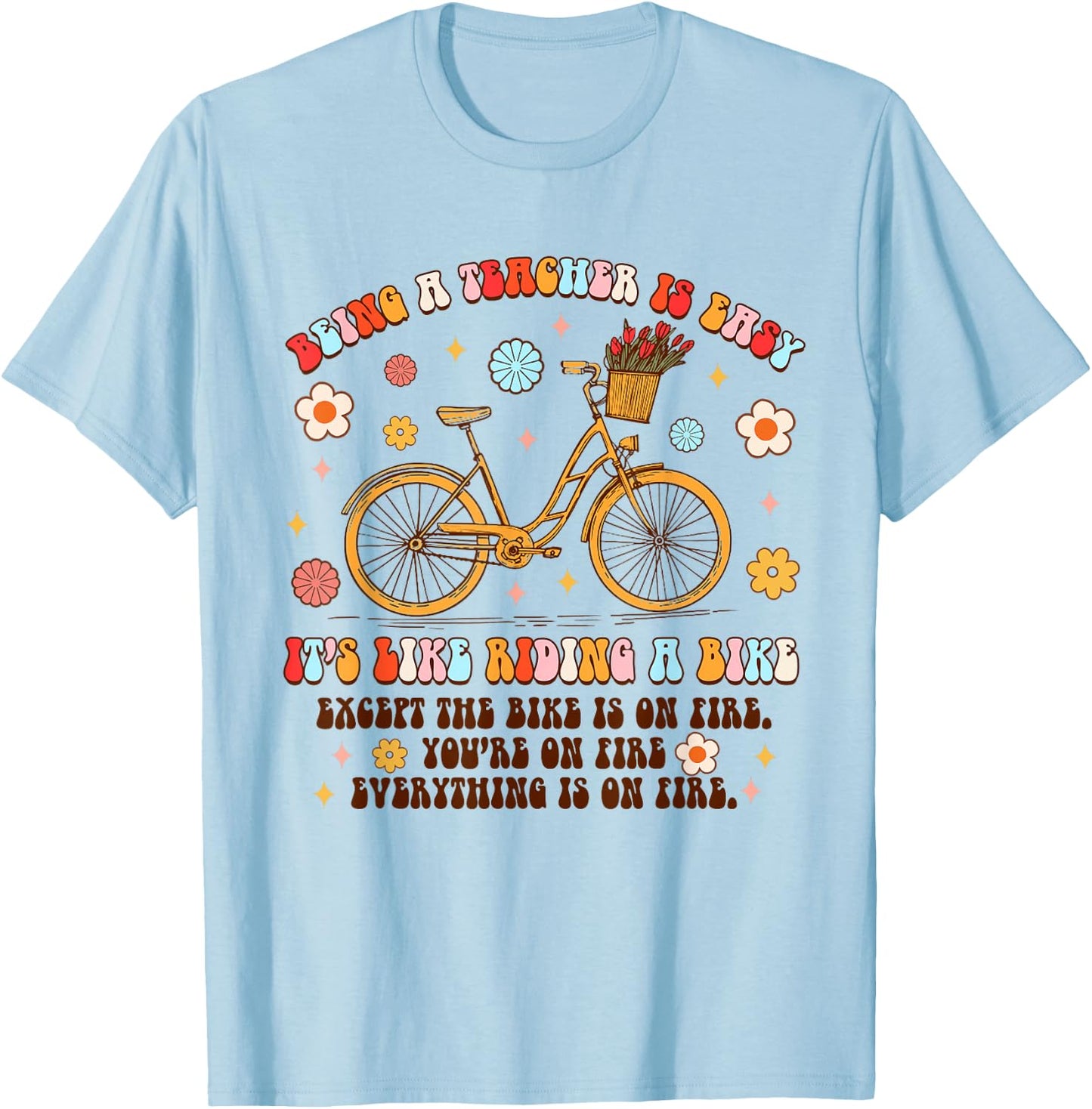 Being A Teacher Is Easy It's Like Riding A Bike Teaching Women T-Shirt - T-Shirt | Light Blue