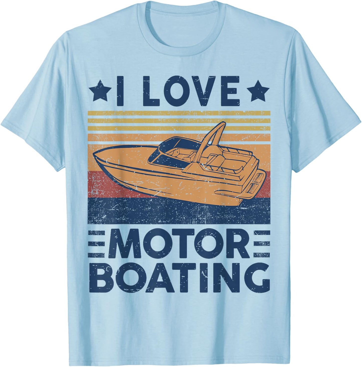 I Love Motor-Boating Motorboating Funny Boat Captain Dad T-Shirt - T-Shirt | Light Blue