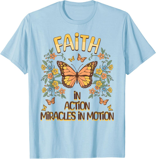 Faith In Action, Miracles In Motion Butterfly Inspiration T-Shirt - T-Shirt | Light Blue