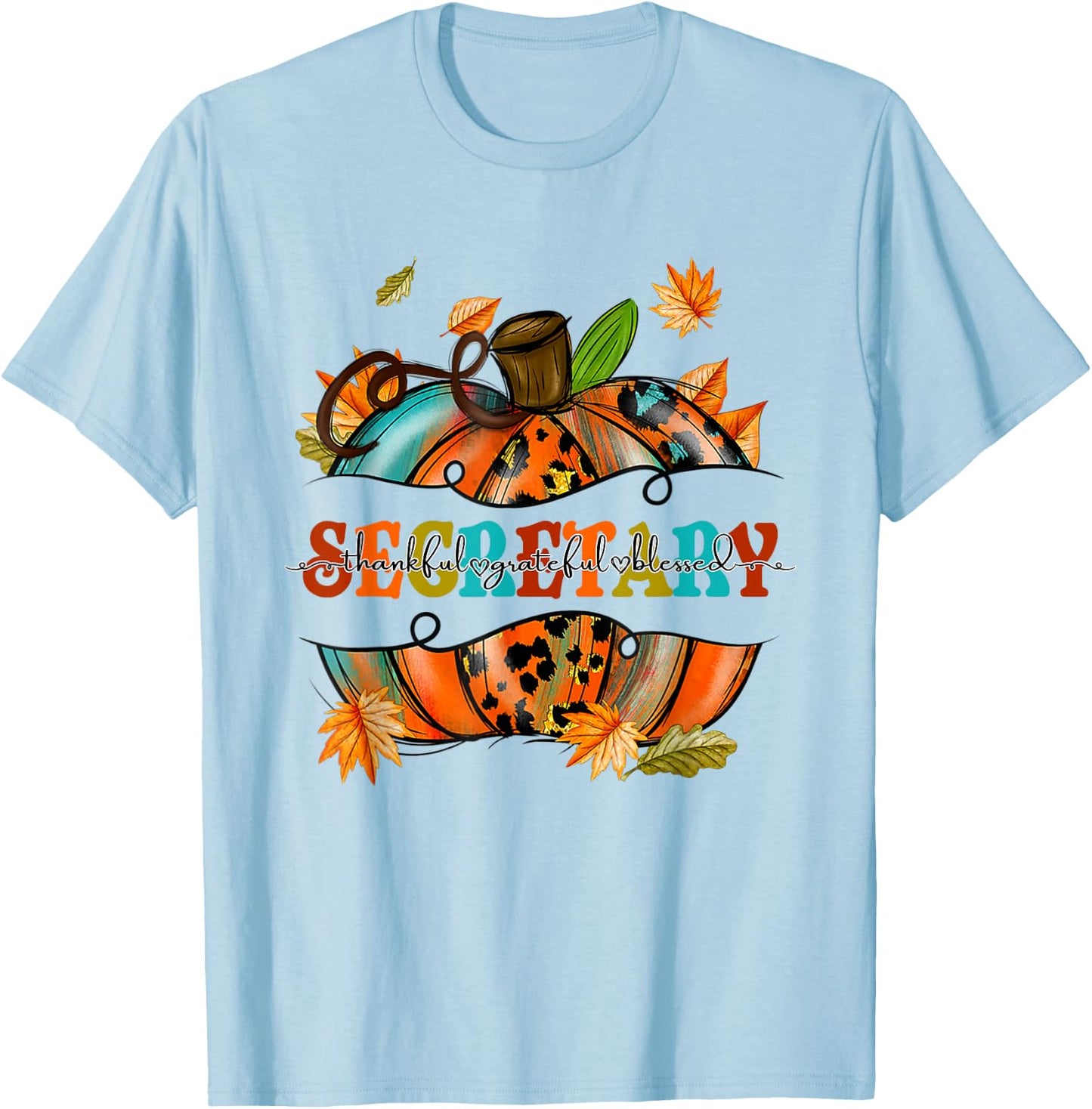 Thankful Grateful Blessed Secretary Pumpkin Autumn Fall T-Shirt - T-Shirt | Light Blue