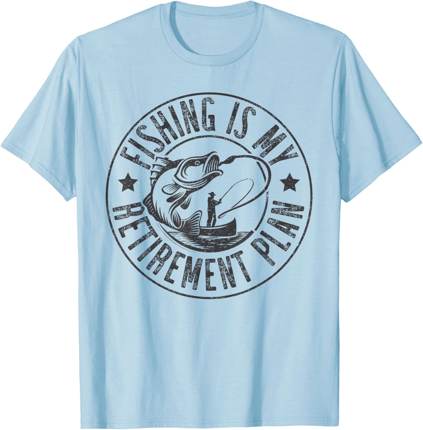 Fishing Is My Retirement Plan,Funny Love Fishing Retired T-Shirt - T-Shirt | Light Blue