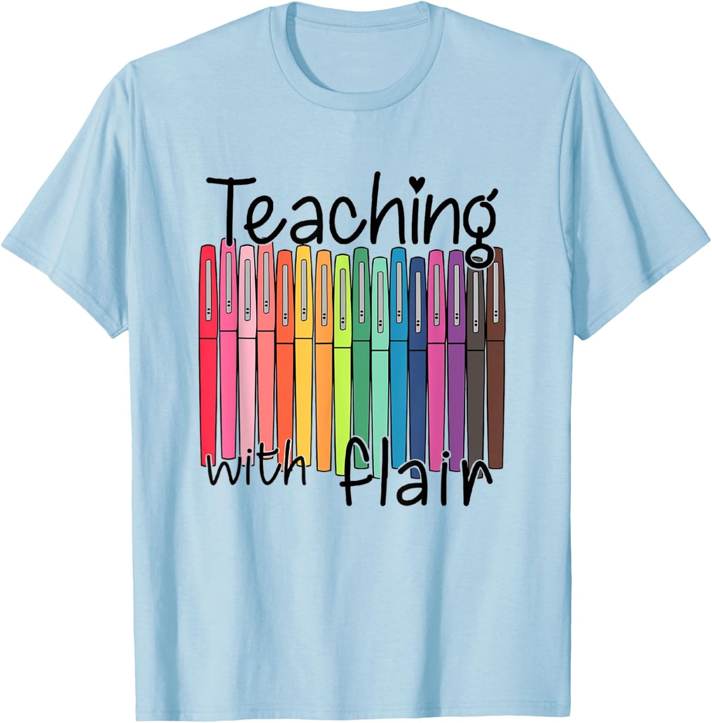 Teaching With Flair Preschool Teacher First Day Of School Women Girls Kids T-Shirt - T-Shirt | Light Blue