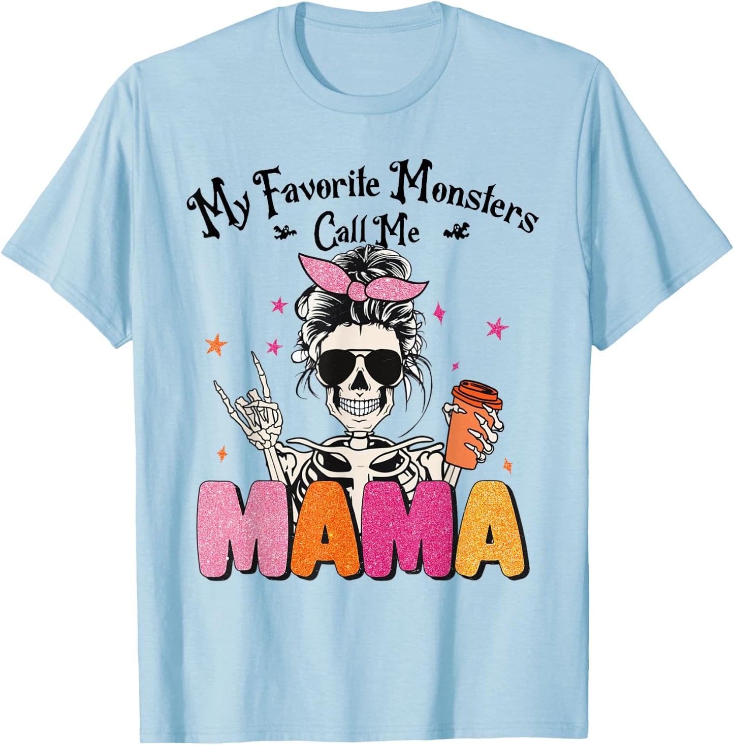 My Favorite Monsters Call Me Mama Halloween Skeleton Mom T-Shirt - T-Shirt | Light Blue
