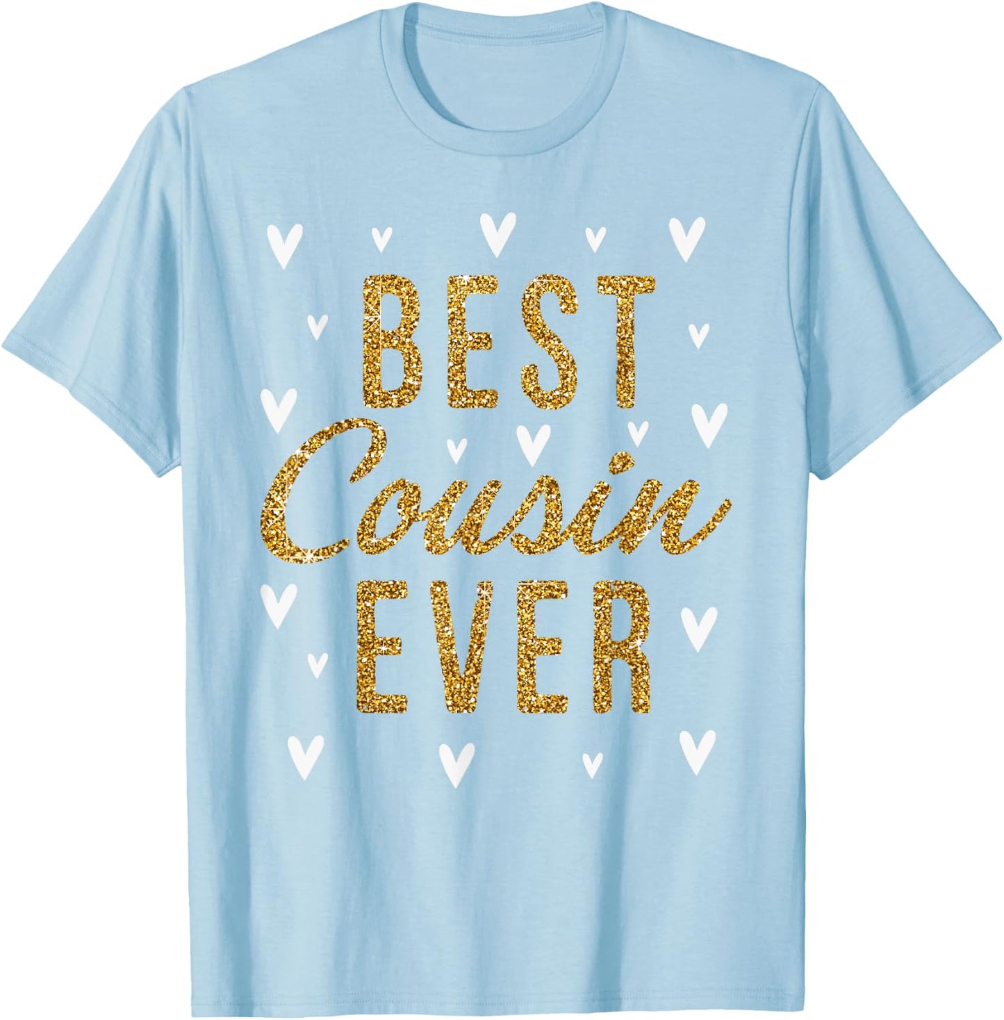 Best Cousin Ever Gifts Cute Love Heart Print T-Shirt - T-Shirt | Light Blue