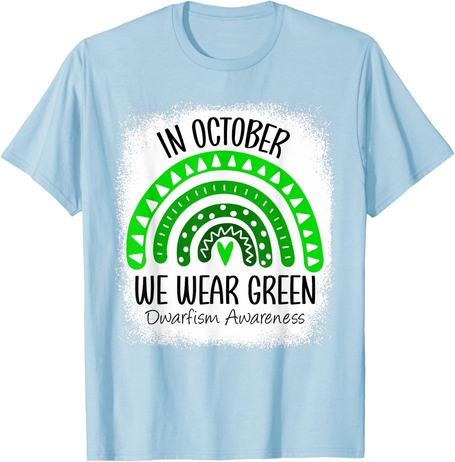 Rainbow In October We Wear Green Dwarfism Awareness Ribbon T-Shirt - T-Shirt | Light Blue