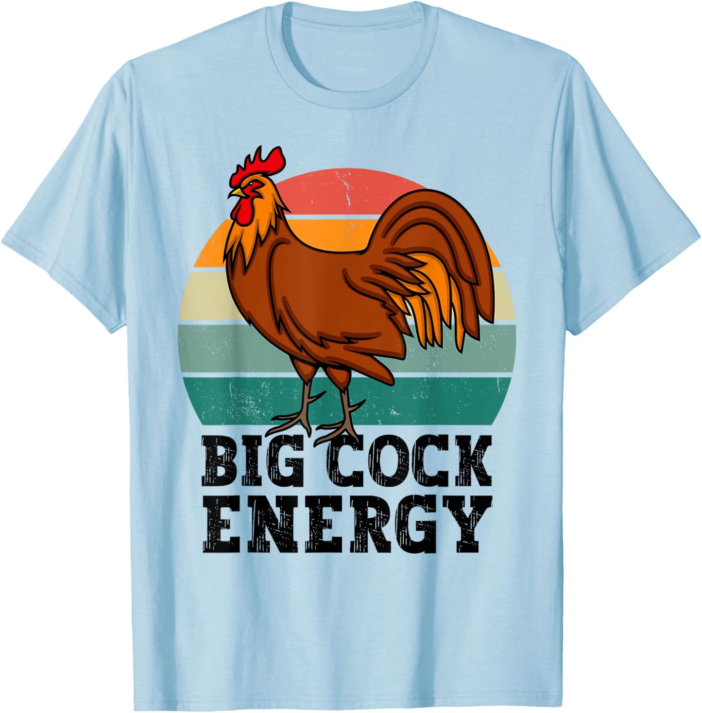Big Cock Energy, funny Chicken rooster T-Shirt - T-Shirt | Light Blue
