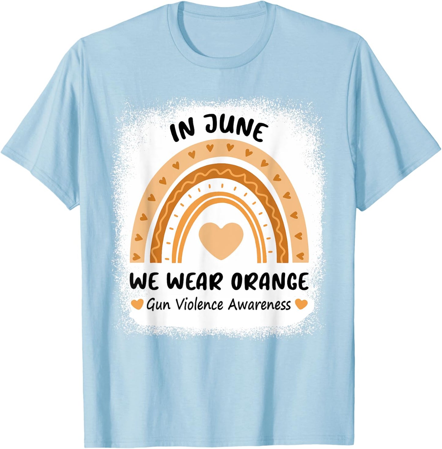 Rainbow In June We Wear Orange Gun Violence Awareness Day T-Shirt - T-Shirt | Light Blue