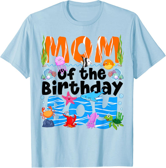 Mom Under Sea Birthday Party Boys Ocean Sea Animals Themed T-Shirt - T-Shirt | Light Blue