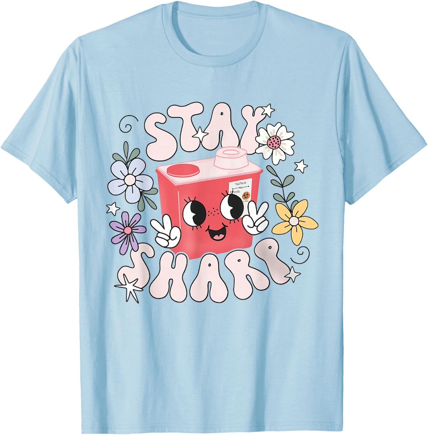 Women Stay Sharp Funny Phlebotomist Infusion Nurse IV PICC T-Shirt - T-Shirt | Light Blue