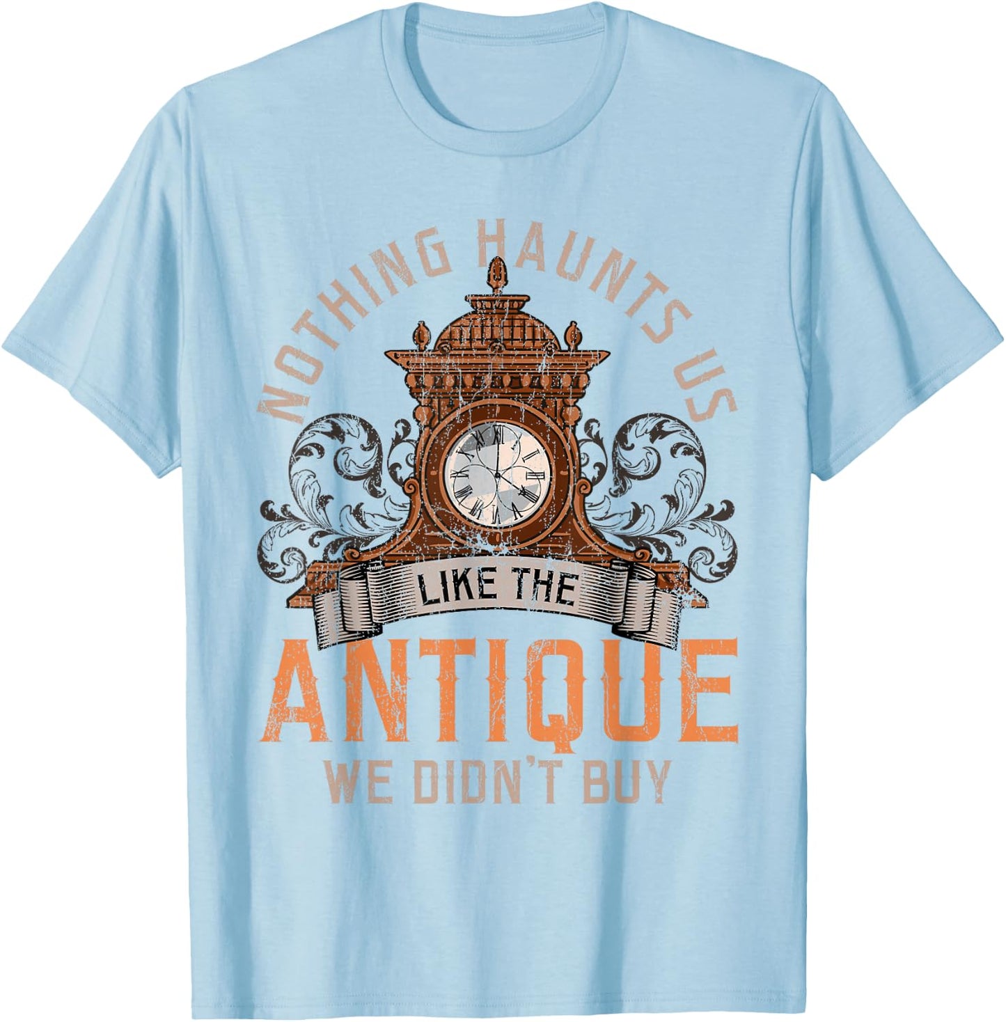 Antiques Collecting Antique Clock for Antique Collector T-Shirt - T-Shirt | Light Blue