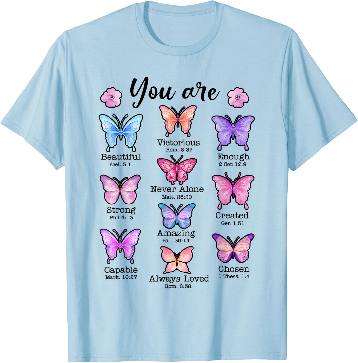 You Are Butterfly Beautiful Christian Religious Bible Verse T-Shirt - T-Shirt | Light Blue