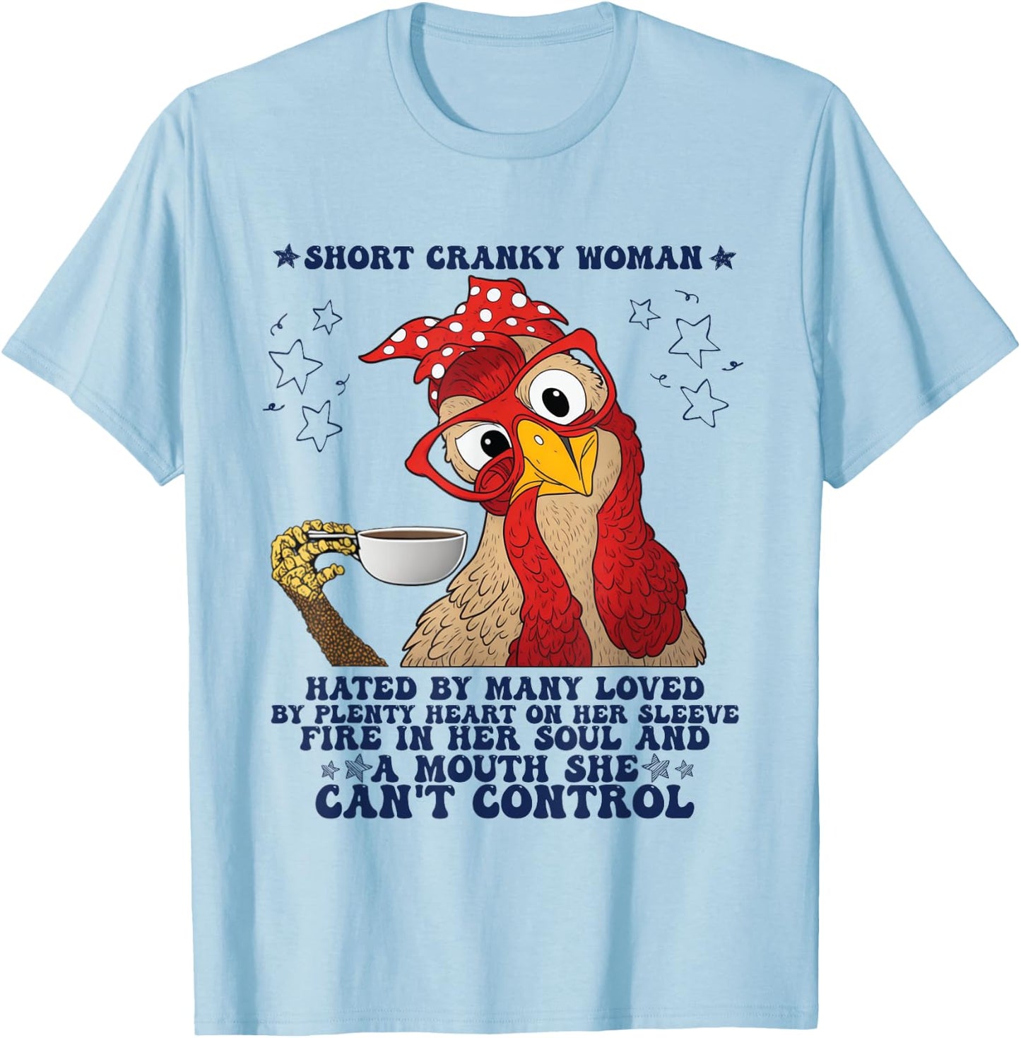 Short Cranky Woman Hated By Many T-Shirt - T-Shirt | Light Blue
