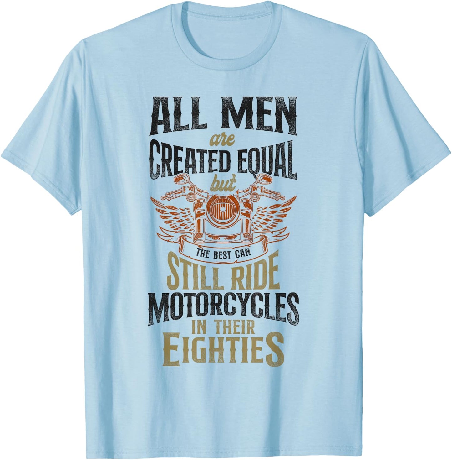 Classic Motorcycle Biker Grandpa 80th Birthday All Men Are T-Shirt - T-Shirt | Light Blue