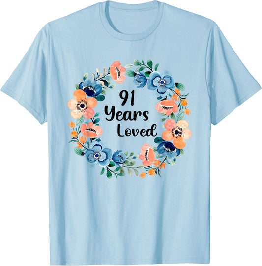 91 Years Loved Mom Grandma 91 Years Old 91st Birthday T-Shirt - T-Shirt | Light Blue
