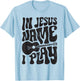 In Jesus Name Play Acoustic Guitar Guitarist Christian Music T-Shirt - T-Shirt | Light Blue