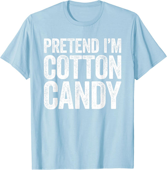 Pretend I'm Cotton Candy Shirt Adult Kids Men Women Costume T-Shirt - T-Shirt | Light Blue