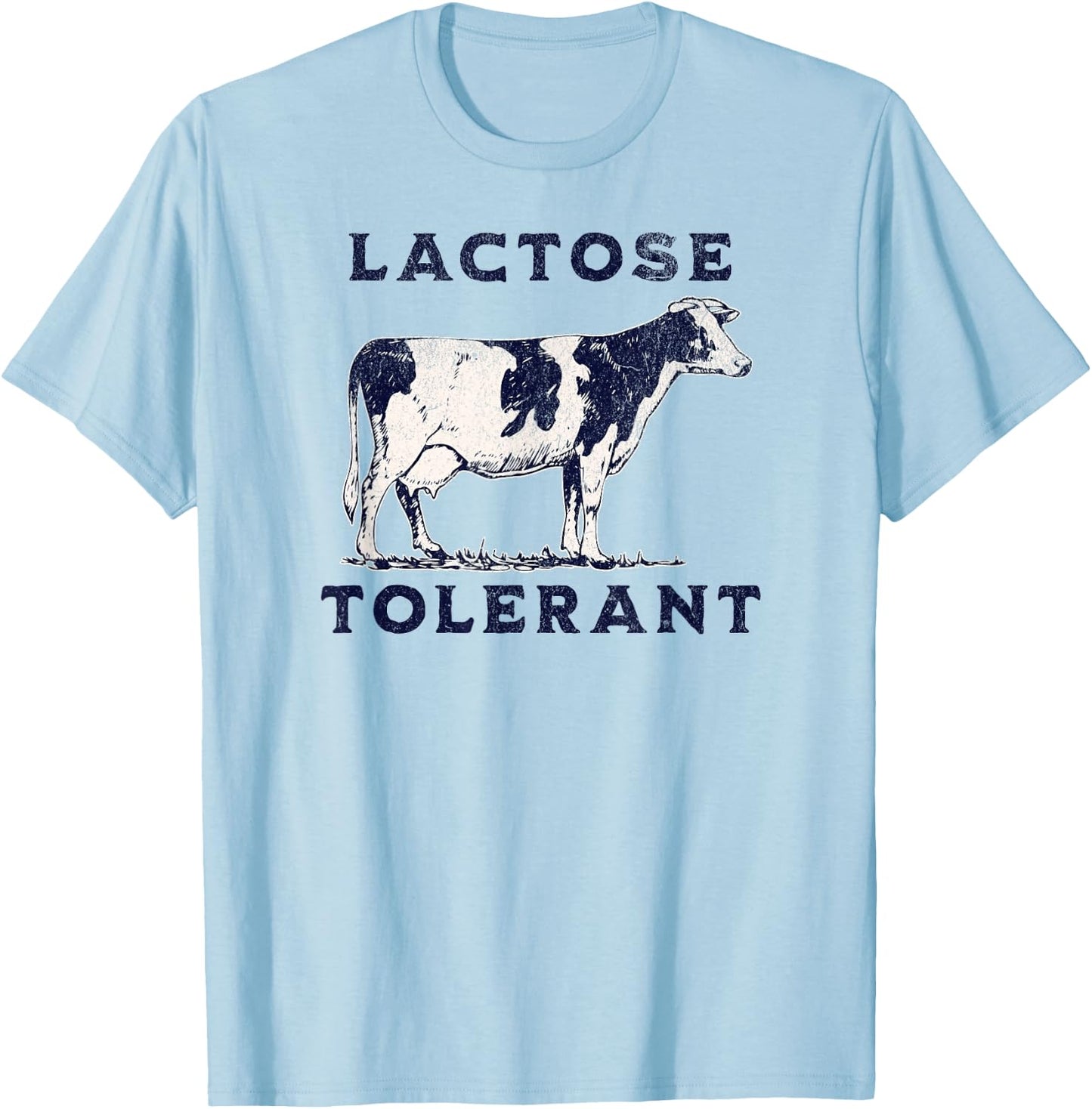 Dairy Funny Cow Lover Allergy Meme Lactose Tolerant T-Shirt - T-Shirt | Light Blue