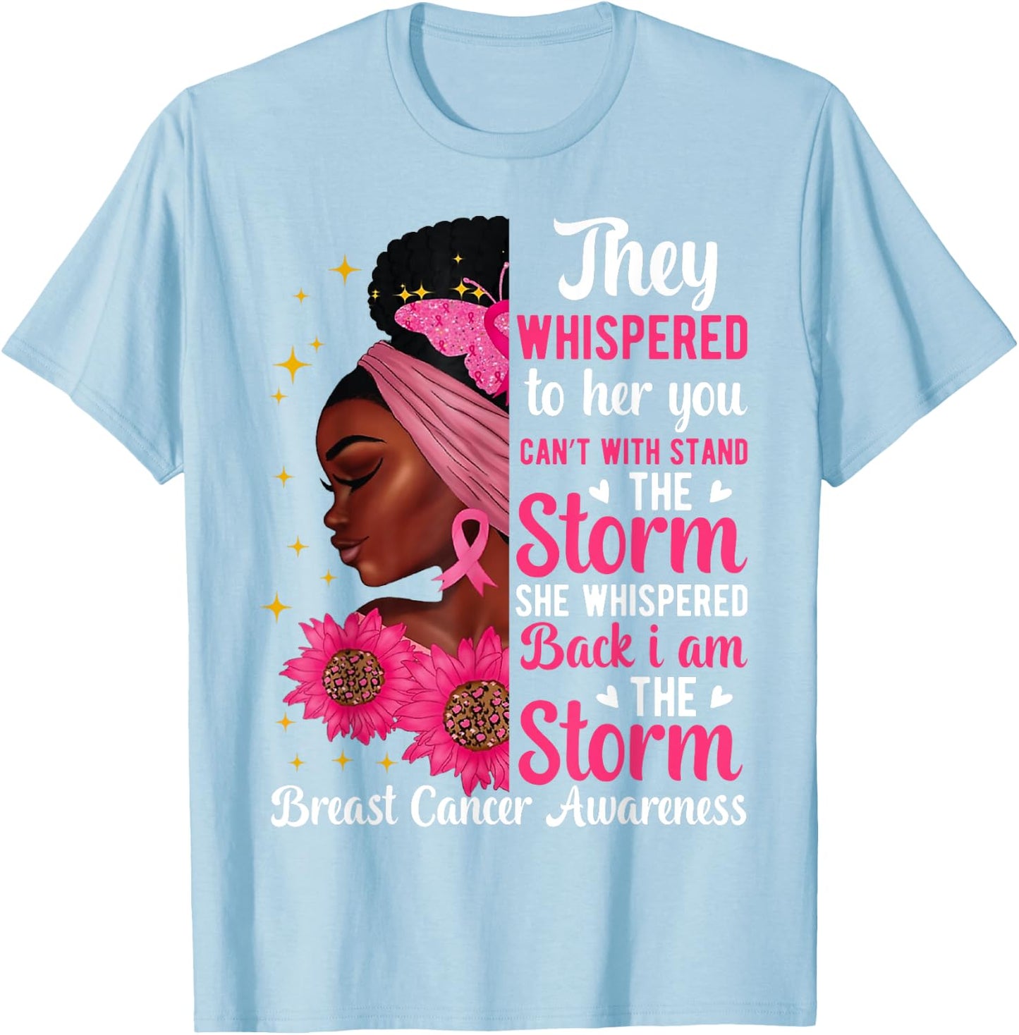 I'm The Storm Black Women Breast Cancer Survivor Pink Ribbon T-Shirt - T-Shirt | Light Blue