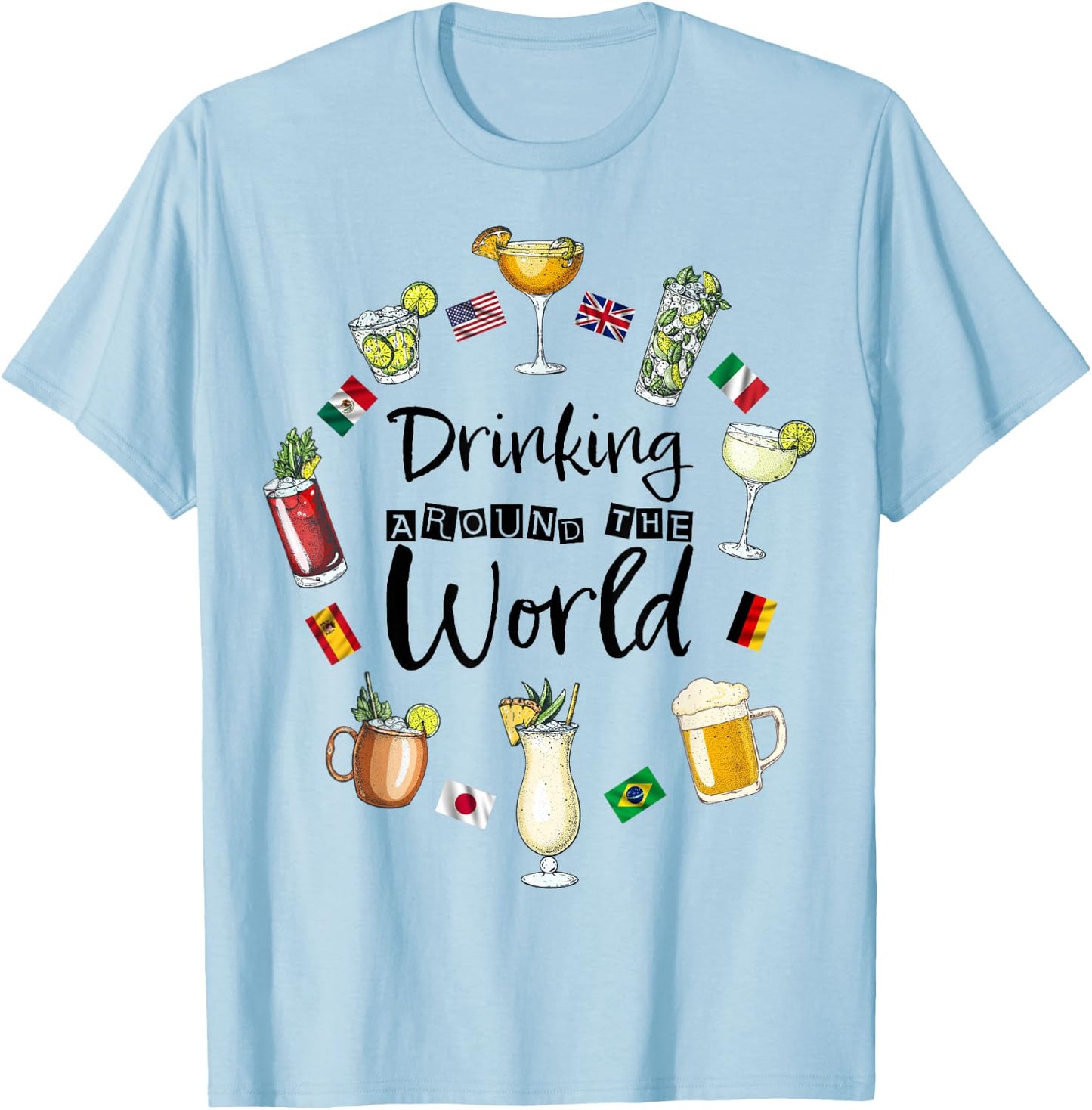 Drinking Around The World Vacation Drinking Showcase Funny T-Shirt - T-Shirt | Light Blue