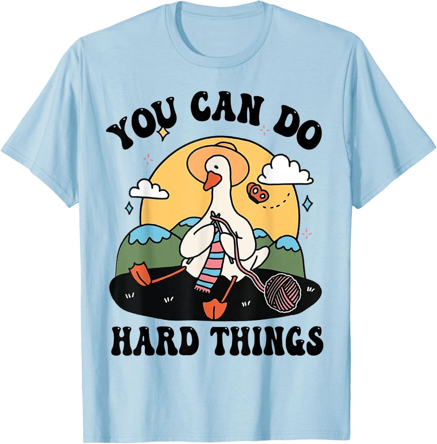 Cute Goose, You Can Do Hard Things, Duck Positive Quote T-Shirt - T-Shirt | Light Blue