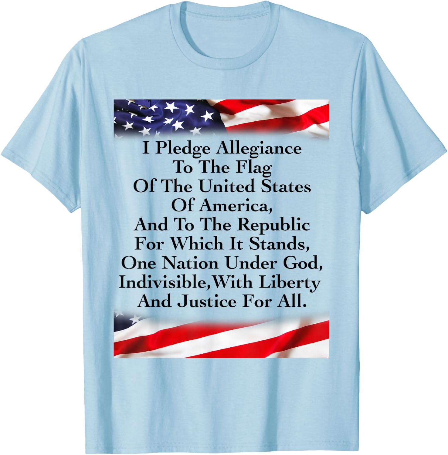The Pledge of Allegiance To Affirm The Values & Freedoms T-Shirt - T-Shirt | Light Blue