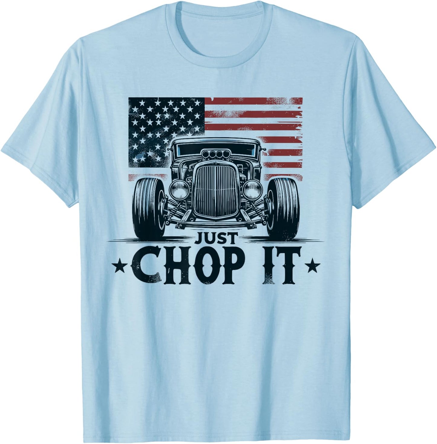 Hot Rod Mechanic, Just Chop It Vintage Patriotic Rat Rod Car T-Shirt - T-Shirt | Light Blue