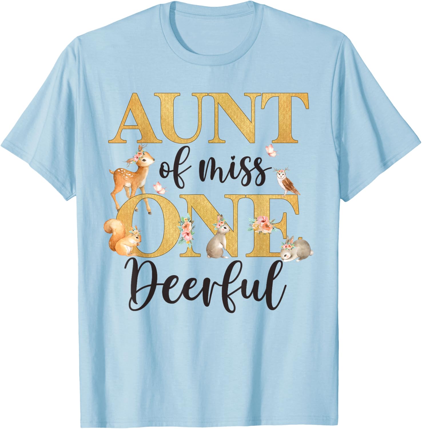 Aunt of Miss One-deer-ful Girl 1st Birthday Cute Deer T-Shirt - T-Shirt | Light Blue
