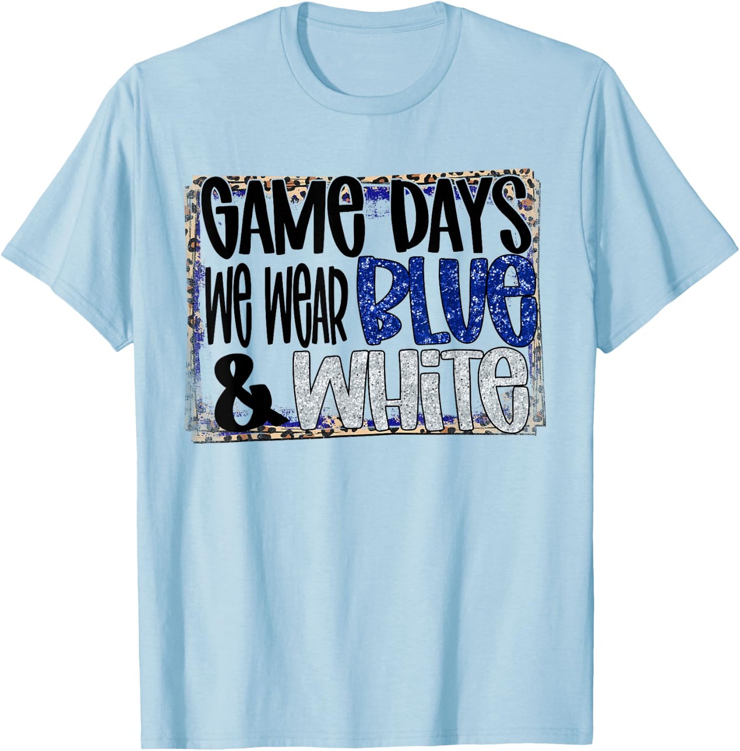 On Gameday Football We Wear Blue And White School Spirit T-Shirt - T-Shirt | Light Blue