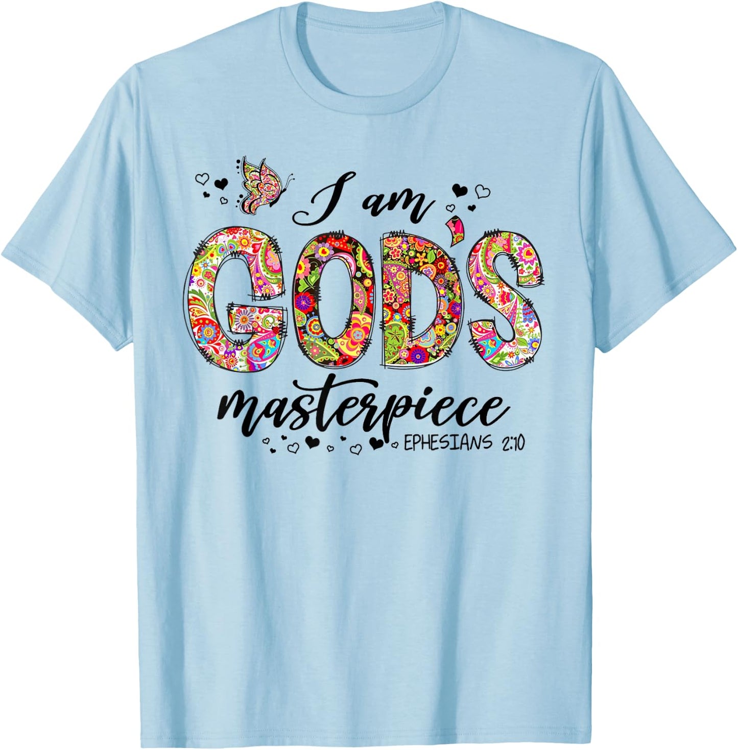 I Am God's Masterpiece Ephesians 2:10 Religious Christian T-Shirt - T-Shirt | Light Blue